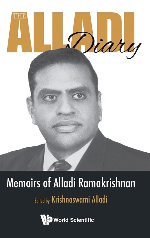 Alladi Diary, The: Memoirs of Alladi Ramakrishnan (Hardcover)