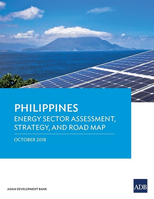 Philippines: Energy Sector Assessment, Strategy, and Road Map (Paperback)