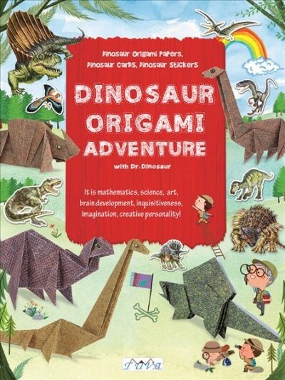 Dinosaur Origami Adventure: Dinosaur Origami Papers, Dinosaur Cards, Dinosaur Stickers (Paperback)