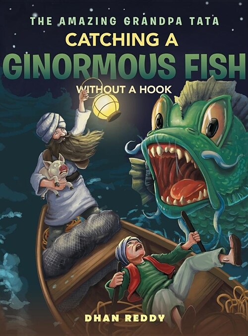 The Amazing Grandpa Tata: Catching a Ginormous Fish Without a Hook (Hardcover)