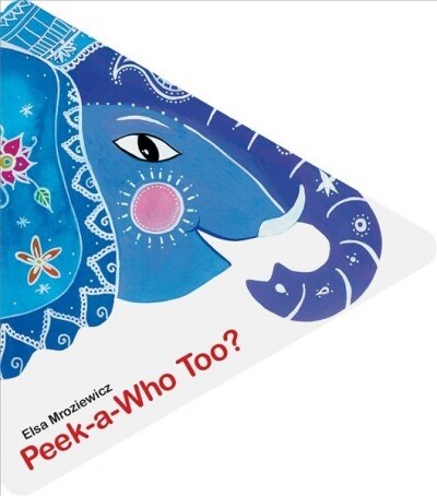 Peek-A-Who Too? (Board Books)