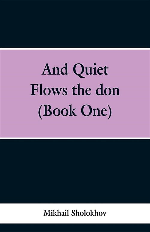 And Quiet Flows the Don (Book One) (Paperback)