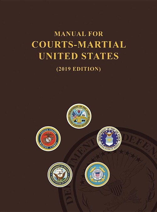 Manual for Courts-Martial, United States 2019 Edition (Hardcover)