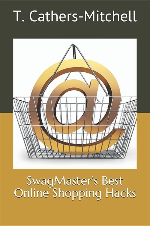 Swagmasters Best Online Shopping Hacks (Paperback)