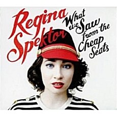 [수입] Regina Spektor - What We Saw From The Cheap Seats [Digipack]