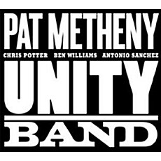[수입] Pat Metheny - Unity Band [Digipack]