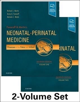 Fanaroff and Martins Neonatal-Perinatal Medicine, 2-Volume Set: Diseases of the Fetus and Infant (Hardcover, 11)