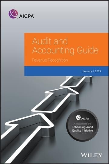 Audit and Accounting Guide: Revenue Recognition 2019 (Paperback)