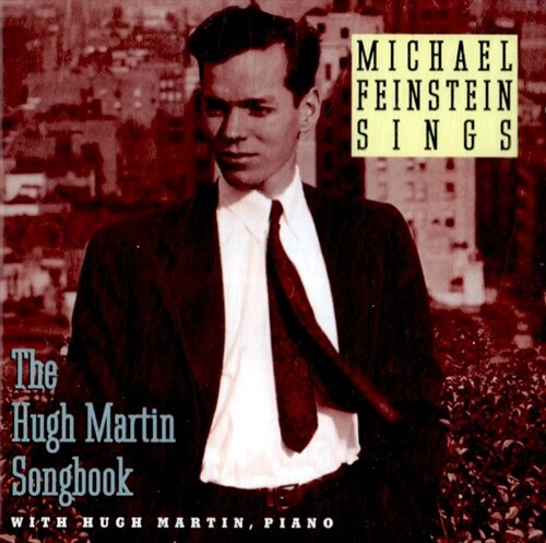 [수입] Michael Feinstein Sings The Hugh Martin Songbook