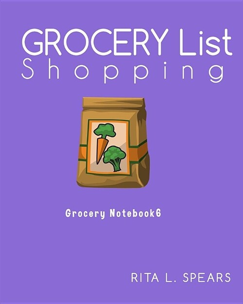 Grocery Shopping List: Menu Planner Organizer Book 8x10(Grocery Notebook6) (Paperback)