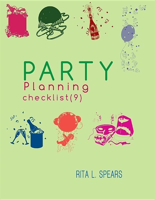 The Party Planning: Ideas, Checklist, Budget, Bar& Menu for a Successful Party (Planning Checklist9) (Paperback)