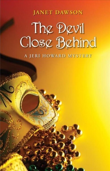 The Devil Close Behind: A Jeri Howard Mystery (Paperback)