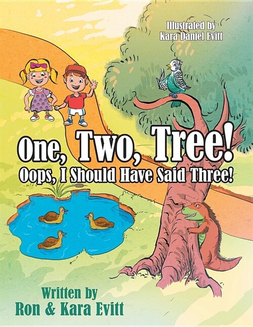One, Two, Tree!: Oops, I Should Have Said Three! (Paperback)