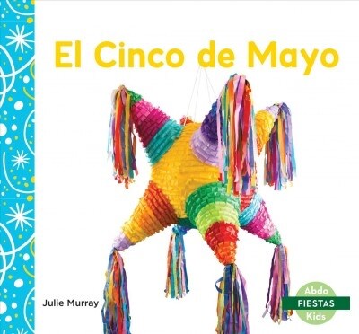 El Cinco de Mayo (Cinco de Mayo) (Library Binding)