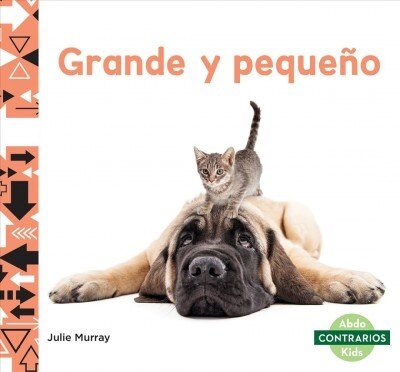 Grande Y Pequeno (Big and Small) (Library Binding)