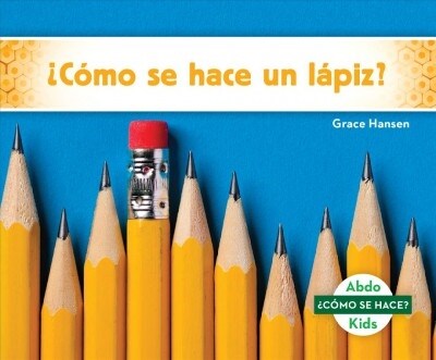 풠?o Se Hace Un L?iz? (How Is a Pencil Made?) (Library Binding)