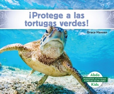 좵rotege a Las Tortugas Verdes! (Help the Green Turtles) (Library Binding)
