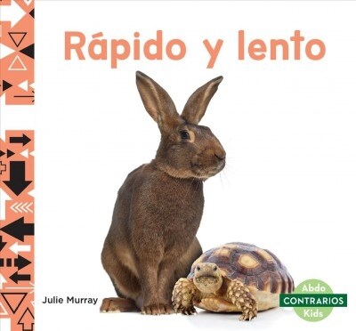 R?ido Y Lento (Fast and Slow) (Library Binding)