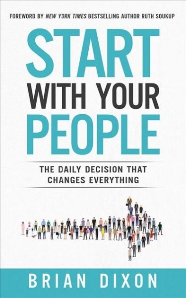 Start with Your People: The Daily Decision That Changes Everything (Audio CD, Library)