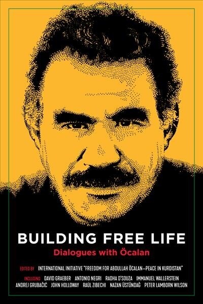 Building Free Life: Dialogues with ?alan (Paperback)