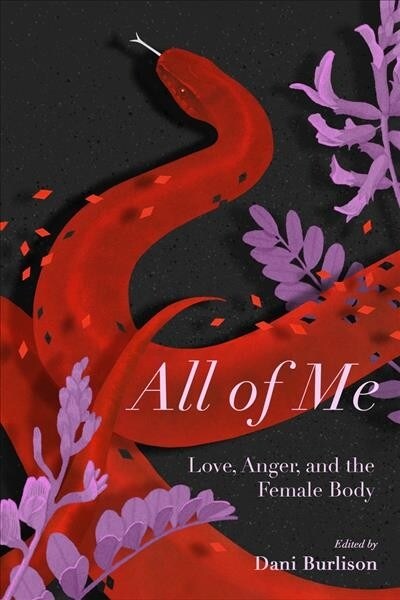 All of Me: Stories of Love, Anger, and the Female Body (Paperback)