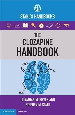 The Clozapine Handbook : Stahls Handbooks (Paperback)