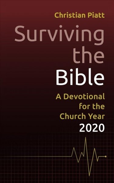 Surviving the Bible: A Devotional for the Church Year 2020 (Paperback)