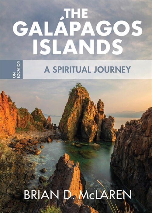 The Galapagos Islands: A Spiritual Journey (Paperback)