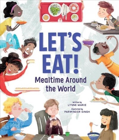 Lets Eat!: Mealtime Around the World (Hardcover)