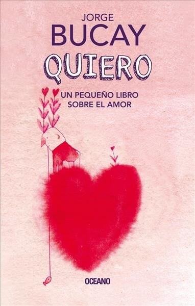 Quiero: Un Peque? Libro Sobre El Amor (Hardcover)