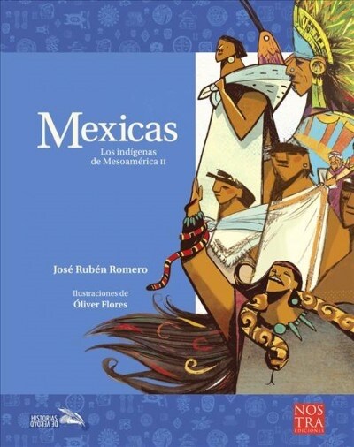Mexicas: Los Ind?enas de Mesoam?ica II (Paperback, 2)