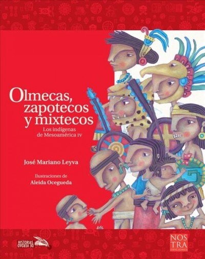 Olmecas, Zapotecos Y Mixtecos (Paperback, 2)