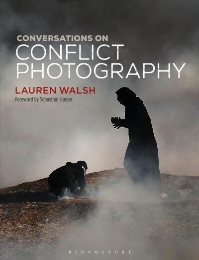 Conversations on Conflict Photography (Hardcover)