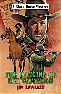 The Hanging of Red Cavanagh (Hardcover)