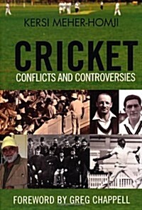 Cricket Conflicts and Controversies (Paperback)