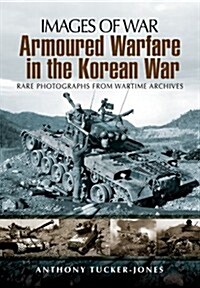 Armoured Warfare in the Korean War (Paperback)