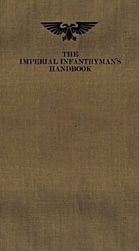 Imperial Infantrymans Handbook (Hardcover)