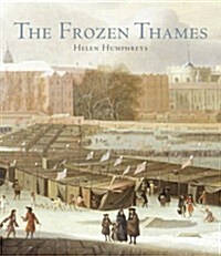 The Frozen Thames (Hardcover)