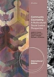 Community Counseling: A Multicultural-Social Justice Perspective (4th Edition)