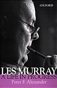 Les Murray: A Life in Progress (Hardcover)