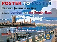 Railway Journeys in Art Volume 5: London and the South East (Hardcover)