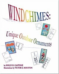 Windchimes: Unique Outdoor Ornaments (Paperback)