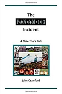 The Lockerbie Incident: A Detectives Tale (Paperback)