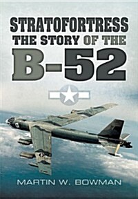 Stratofortress: the Story of the B-52 (Paperback)