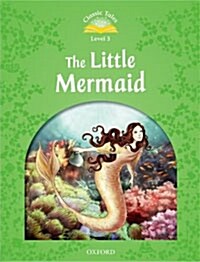 [중고] Classic Tales Second Edition: Level 3: The Little Mermaid (Paperback, 2 Revised edition)