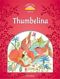 [중고] Classic Tales Second Edition: Level 2: Thumbelina (Paperback, 2 Revised edition)