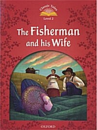 [중고] Classic Tales Second Edition: Level 2: The Fisherman and His Wife (Paperback, 2 Revised edition)