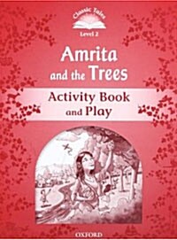 Classic Tales Second Edition: Level 2: Amrita and the Trees Activity Book & Play (Paperback, 2 Revised edition)