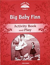 Classic Tales Second Edition: Level 2: Big Baby Finn Activity Book & Play (Paperback, 2 Revised edition)