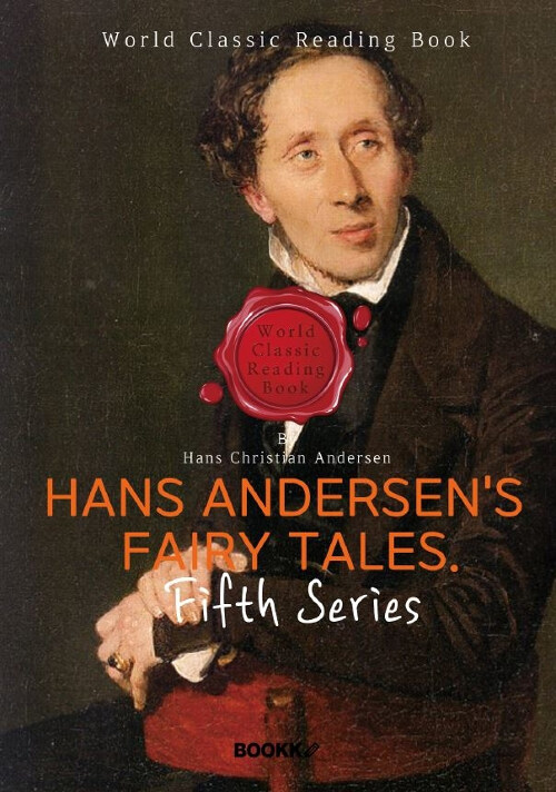 [POD] 안데르센 동화 5집 : Hans Andersens Fairy Tales. Fifth Series (영문판)